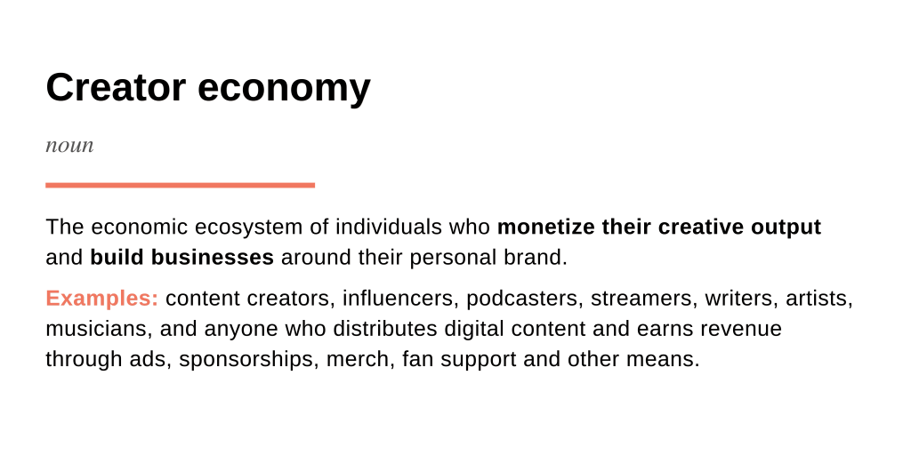 A dictionary-style definition of a creator economy with examples.